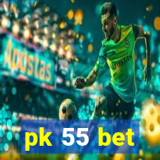 pk 55 bet